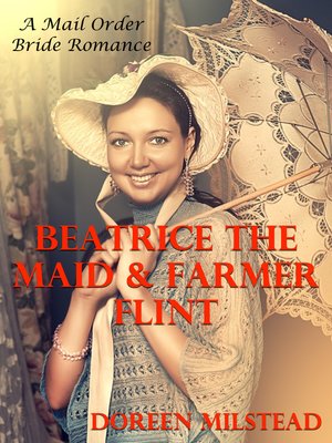 cover image of Beatrice the Maid & Farmer Flint